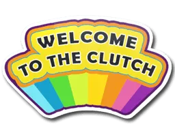 Sticker | Welcome to the Clutch